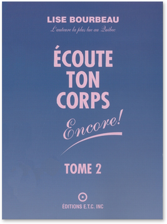 &Eacute;coute ton corps, Encore!