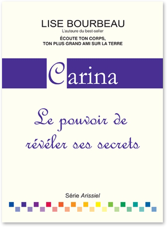 Carina - Le pouvoir de r&eacute;v&eacute;ler ses secrets